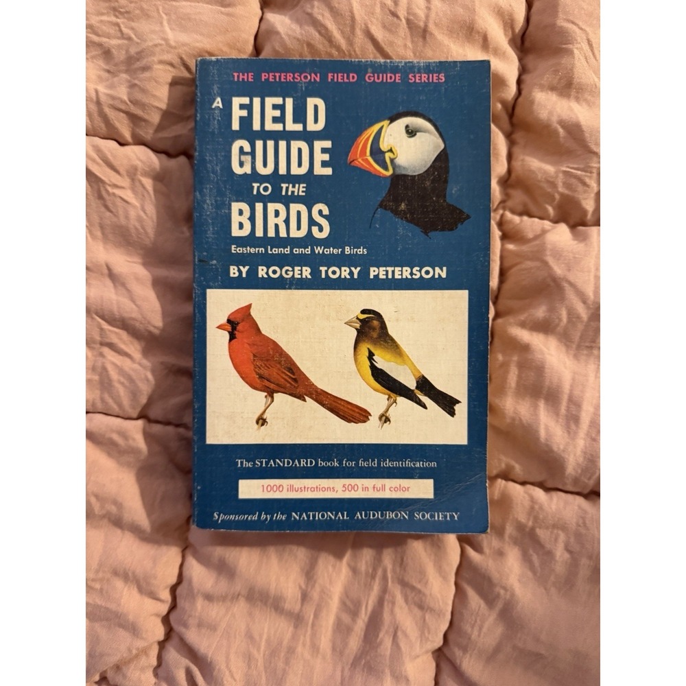 A Field Guide to The Birds,‎ East of the Rockies, by Roger Tory Peterson